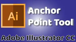 Anchor Point Tool - Adobe Illustrator CC 2019