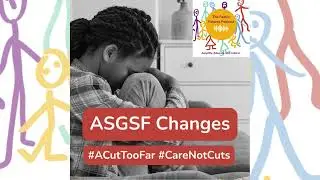 ASGSF changes #ACutTooFar #CareNotCuts #FundNoworPayLater
