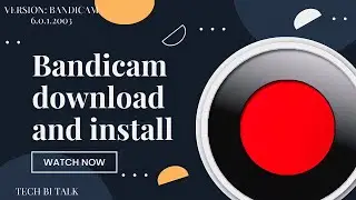 Bandicam Screen Recorder Download | Version : Bandicam 6.0.1.2003 | Bandicam Screen Recorder64 bit