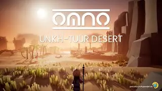 Omno - Walkthrough [ 6 - UNKH TUUR DESERT ]