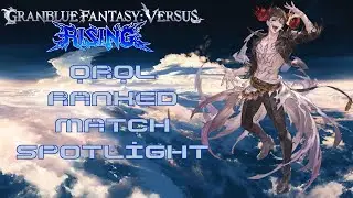 qrql (Avatar Belial) Ranked Match Spotlight (Granblue Fantasy Versus: Rising)