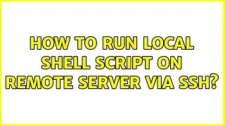 Ubuntu: How to run local shell script on remote server via SSH? (2 Solutions!!)