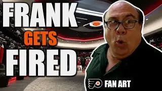 Frank Gets FIRED! - Flyers Fan Art