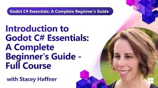 Introduction to Godot C# Essentials: A Complete Beginner's Guide: FULLCOURSE
