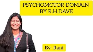 PSYCHOMOTOR DOMAIN BY R.H. DAVE BLOOM'S TAXONOMY 