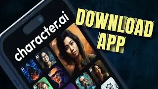How to Download Character Ai App 2025?