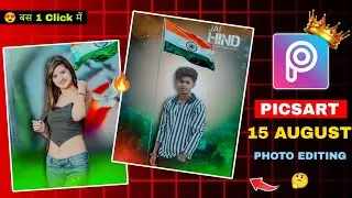 PicsArt - New 15 August Photo Editing || Independence Day Editing 2025 || DN Editor