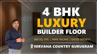 Ultra Luxury 4 BHK Builder Floor | 360 Sq.Yds | Park Facing In Nirvana Country