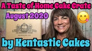 A Taste of Home Cake Crate August 2020 by Kentastic Cakes YUM!!