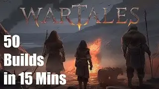 50 WARTALES Builds in Technically 20 Minutes or So