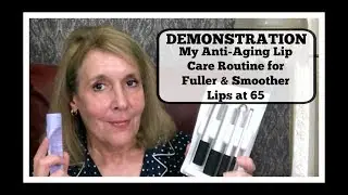 At 65, Anti-Aging Lip Care Routine Demo for Fuller & Smoother Lips