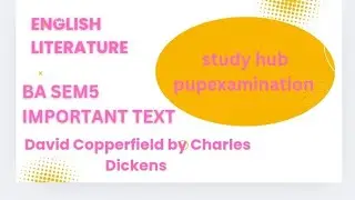 Ba 3rd year sem 5 English literature important text DAVID COPPERFIELD by Charles dickens