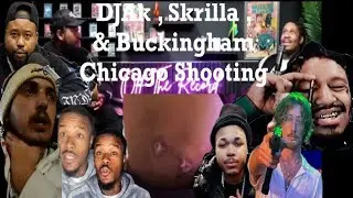 Skrilla&rsquo;s Bullet Wound + Brandon Buckingham&rsquo;s Cameraman Shot in Neck (Caught on Camera) | DJ AK