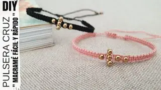 DIY COMO HACER PULSERA CRUZ FÁCIL | PULSERAS EN MACRAMÉ | REGALOS Y DETALLES DE PRIMERA COMUNIÓN