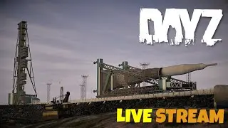 Chernarus 20 Years after the Outbreak! | 4k LIVESTREAM