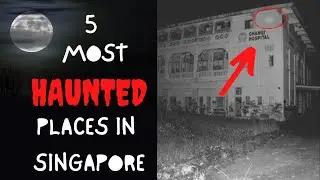 5 MOST HAUNTED PLACES IN SINGAPORE THAT WILL MAKE YOUR HEART MISSED A BEAT