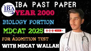 IBA MDCAT PAST PAPER BIOLOGY PORTION YEAR (2000) FOR ADDMITION TEST SPRING #2025 