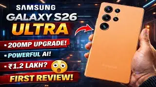 🔥 Samsung Galaxy S26 Ultra Hands-On! 200MP Camera + AI Beast! | First Look Review Hindi