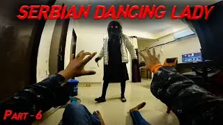Serbian Dancing Lady Part 6 | Horror Pov | TeamFMB