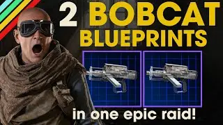 We found 2 BOBCAT BLUEPRINTS in ONE RAID!!!
