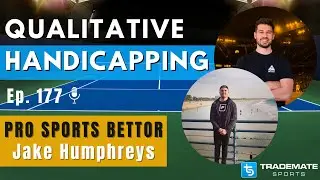 Handicapping Tennis & Rugby League | Ep 177:  Pro Sports Bettor - Jake Humphreys