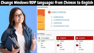 Change Windows/RDP languages from Chinese to English | How to Change System Language on Windows 10