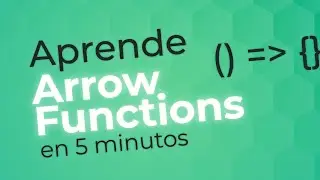 Aprende Arrow Functions en 5 minutos | JavaScript Tutorial