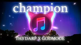 TH3 DARP X GODMODE (Champion)(MusicHub)[Copyright]