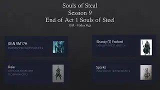 Souls of Steel Session 9 (End of Act 1: Souls of Steel)