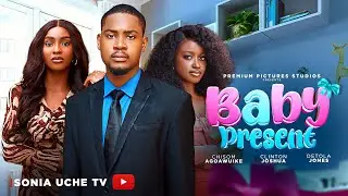 BABY PRESENT - CLINTON JOSHUA, CHISOM AGOAWUIKE, DETOLA JONES,  2026 Latest Nigerian Movie
