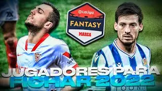 JUGADORES QUE FICHAR&Iacute;A PARA LA LIGA FANTASY MARCA 2022 (REPASO TODOS LOS EQUIPOS) | Carrasco