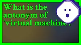 Let's consider a definition of a virtual machine: A virtual machine is a software computer that, ...