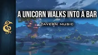 🎵 RPG Tavern Music | A Unicorn Walks Into a Bar
