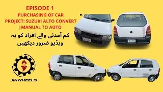 1. Project: Suzuki Alto | Manual to Auto convert | Episode 1 | Purchase of Car