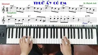 B&agrave;i: THUỞ ẤY C&Oacute; EM - Đan Nguy&ecirc;n | Hướng dẫn đệm h&aacute;t - Ku T&egrave;o Piano.