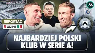 REPORTAŻ Z UDINESE: BUKSA I PIOTROWSKI O NAJBARDZIEJ POLSKIM KLUBIE W SERIE A!