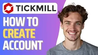 How To Open Tickmill Account (Full 2026 Guide)