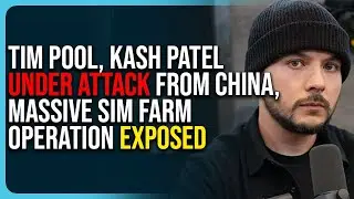 Tim Pool, Kash Patel Under Attack From China, Massive Sim Farm Operation Exposed