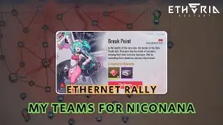 Etheria Restart | My Teams For NicoNana  | Ethernet Rally