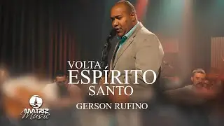 Gerson Rufino I Volta Espírito Santo [Clipe Oficial]