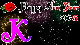 K letter status video 2025 🌹 happy new year status 🌹 Naya saal ki shayari 🌹 k love shayari 🌹