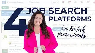 Top 4 Job Websites Every Educator and EdTech Professional Needs To Know