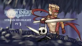 Stupid spike and lost all the money | Hollow Knight Stream Highlight PART 3