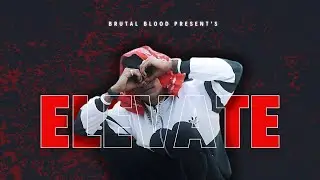 ELEVATE - BRUTAL BLOOD | (Official Music Video).
