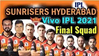Vivo IPL 2021 Sunrisers Hyderabad Full and Final Squad | SRH Players List IPL 2021 | SRH Team Squad