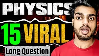 Physics 15 Long Questions 100% Fixed ✅🔥 | 12th Physics Important Question Bihar Board Exam 2026 |