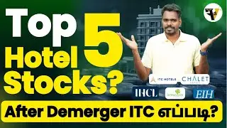 💥 Top 5 Hotel stocks | Hotel sector boom ஆகுது! எந்த Stock வாங்கலாம்?🔥 ITC Hotel Performance எப்படி?