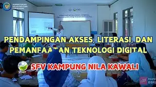 SFV Kampung Nila Kawali, Ciamis, Jawa Barat, Pendampingan Akses, Literasi dan Pemanfaatan Digital.