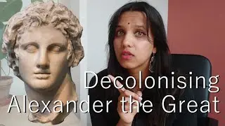Alexander in India - Decolonising History