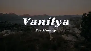 Ece Mumay - Vanilya  (Sözleri/Lyrics)🎶